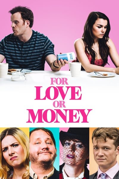 ดูหนังออนไลน์ฟรี For Love or Money (2019) รักฉันนั้นเพื่อ…ใคร